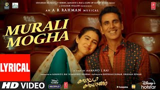 Lyrical Murali Mogha Video Song  Galatta Kalyaanam A R Rahman  AkshayKSara AK Aanand L Rai [upl. by Catima]