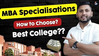 Best MBA Specialisations  How To Choose  College amp Placement  MBA Specialisation MBA Admission [upl. by Saphra]