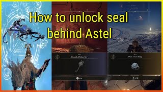 ELDEN RING  How to unlock seal behind Astel  2023 [upl. by Helfant447]