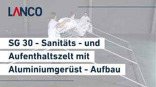 SG 30  Sanitäts und Aufenthaltszelt mit Aluminiumgerüst  Aufbau [upl. by Gustie520]