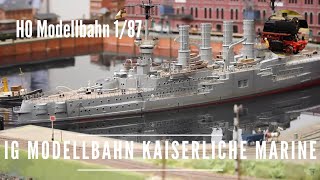 H0 Modellbahn  IG Kaiserliche Marine mit EchtwasserBecken [upl. by Woodruff792]