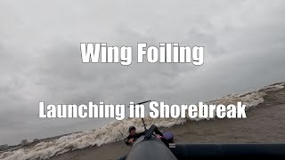 Wing Foiling  Launching in Shore Break [upl. by Lladnew]