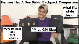 Hermès Hac A Dos PM VS GM Birkin Backpack Bag Comparison [upl. by Clute]