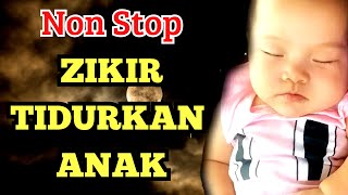 NON STOP Zikir Lailahaillallah Zikir Dodoi La ilaha illallah Islamic Lullaby Zikir Tidurkan Anak [upl. by Notlil]