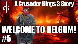 WELCOME TO HELGUM  WAR WAR WAR  A Crusader Kings 3 Campaign Series 5 [upl. by Ecyla]