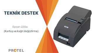 Epson 220a Kartuş ve Kağıt Değiştirme [upl. by Sexela]