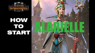 Immortal Empires  Total War Warhammer 3  HOW TO START  Alarielle the Everqueen [upl. by Dnomse]