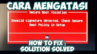 Cara mengatasi invalid signature detected check secure boot policy in setup  How to fixSolved [upl. by Nett]