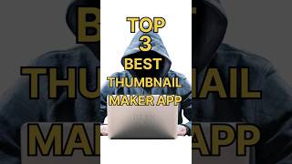 Top 3 Best Thumbnail Maker app for Youtube Video ❗ thumbnail maker app [upl. by Atiuqihs]