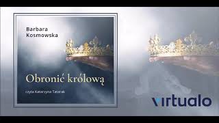 Barbara Kosmowska quotObronić królowąquot audiobook Czyta Katarzyna Tatarak [upl. by Brogle]