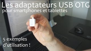 Les adaptateurs USB OTG 5 exemples dutilisation [upl. by Gavrila]