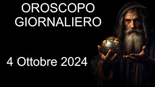 Oroscopo Giornaliero  4 Ottobre 2024 [upl. by Yeslrahc]