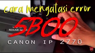 Cara Mengatasi ERROR 5B00 Printer Canon IP 2770 [upl. by Paco]