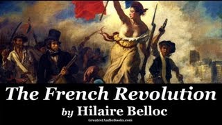 THE FRENCH REVOLUTION by Hilaire Belloc  FULL AudioBook  Greatest AudioBooks [upl. by Everest849]