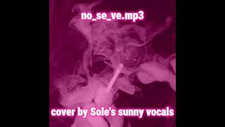 NoSeVemp3 de Emilia Mernes y Ludmilla  cover by Soles sunny vocals [upl. by Ayela]