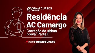 Residência AC Camargo  Correção da última prova  Parte 1 com Fernanda Coelho [upl. by Ahsropal]