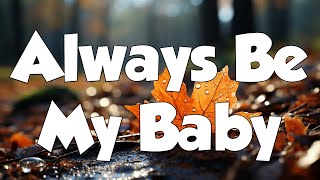 Mariah Carey  Always Be My Baby Lyrics  MIX LYRICS [upl. by Bergmans]