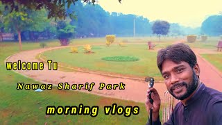 welcome Tu vlogs Nawaz Sharif Park morning vlogs people and vlogs public Lahore Model Town 🫖🍳 [upl. by Rosio]