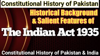 Government of India Act 1935  The Indian Act 1935  Constitutional History of Pakistan and India [upl. by Elocaj908]