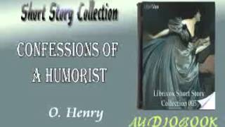 Confessions of a Humorist O Henry audiobook Short Story [upl. by Thay]