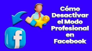 Cómo Desactivar el Modo Profesional en Facebook [upl. by Sitoel881]