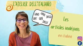 Grammaire  un uno un Guide pour les articles indéfinis en italien [upl. by Christyna913]