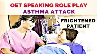 OET SPEAKING ROLE PLAY SAMPLE NURSING  ASTHMA ATTACK  MIHIRAA [upl. by Ratcliffe464]