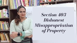 Section 403 IPC Dishonest misappropriation of property [upl. by Ahsiaa]