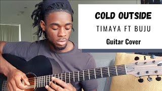 Cold Outside  Timaya ft Buju  Guitar Cover [upl. by Aicinat246]