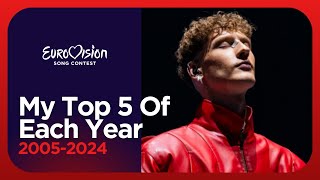 My Top 5 Of Each Year  Eurovision 20052024 [upl. by Photima580]