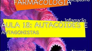 Curso de Farmacologia Aula 18  Autacoides  Eicosanoides [upl. by Rochelle]