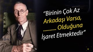 Hayatta Çok Geç Olmadan Önce Bilinmesi Gereken Hermann Hesse’nin Alıntıları [upl. by Cohette379]