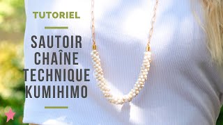 TUTORIEL  Sautoir Chaîne et Perles technique Kumihimo Torsadé [upl. by Prinz]