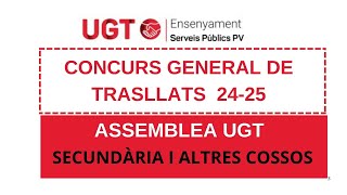 ASSEMBLEA CONCURS GENERAL DE TRASLLATS 2425 UGT SECUNDÀRIA I ALTRES COSSOS [upl. by Rhiamon]