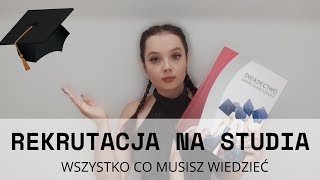 👩‍🎓WSZYSTKO CO MUSISZ WIEDZIEĆ O REKRUTACJI NA STUDIA  opłaty terminy [upl. by Byran]