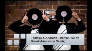 Tamaga amp Andrade  Merise We No Speak Americano Remix [upl. by Lemrahc]