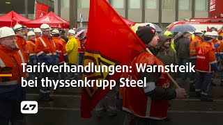 STUDIO 47 live  TARIFVERHANDLUNGEN WARNSTREIK BEI THYSSENKRUPP STEEL [upl. by Sivrahc]