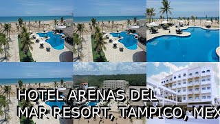 Hotel Arenas del Mar Resort Tampico Mexico [upl. by Ytirahs741]