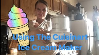 How To Use The Cuisinart Automatic Frozen YogurtIce Cream amp Sorbet Maker [upl. by Ybok]