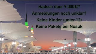 Hadsch Preise noch teurer als 9000 Euro Hadsch News 2023 Nusuk immer noch nicht bereit [upl. by Hgielanna550]