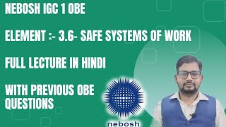 Nebosh IG1 Element 36  Safe Systems of Work in Hindi [upl. by Pandora838]