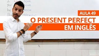 O PRESENT PERFECT EM INGLÊS  AULA 49 PARA INICIANTES  PROFESSOR KENNY [upl. by Sile]