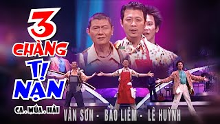 VAN SON 😊 Philippine  Ca Múa Nhạc Kịch 3 CHÀNG TỊ NẠN  Vân Sơn  Bảo Liêm  Lê Huỳnh [upl. by Radley]