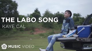 Kaye Cal  The Labo Song  Himig Handog 2017 Official Music Video [upl. by Schubert]