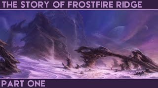 Frostfire Ridge Chapter 1  Foothold In A Savage Land [upl. by Ordnajela673]