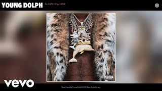 Young Dolph  Slave Owner Official Audio [upl. by Ennahgem385]