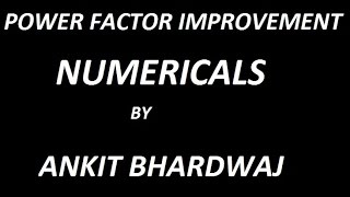 POWER FACTOR IMPROVEMENT  NUMERICALS [upl. by Aihseuqram]