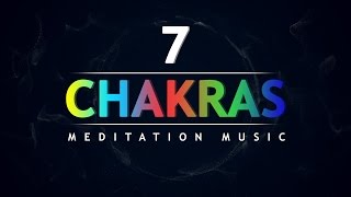 All 7 Chakra Balancing and Healing Meditation Music [upl. by Dranyl]