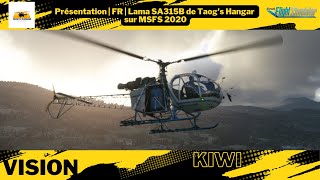 Présentation  FR  Lama SA315B de Taogs Hangar sur MSFS 2020 [upl. by Mcconnell]