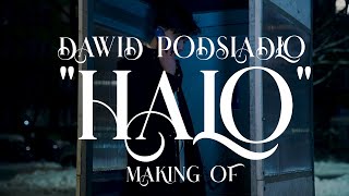 Dawid Podsiadło  Halo Making Of fanowskiego klipu [upl. by Ranger]